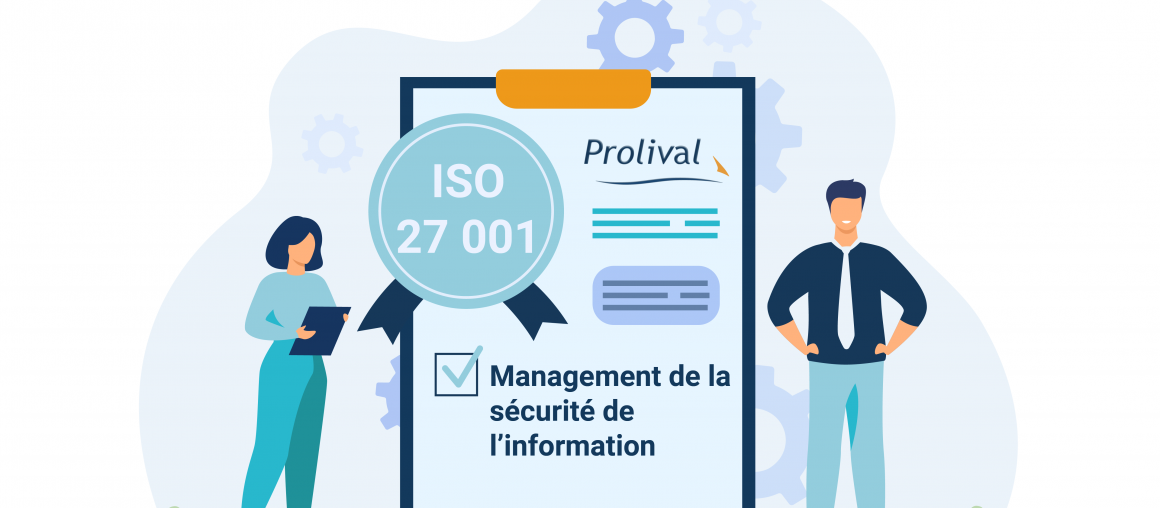 Prolival renouvelle sa certification ISO 27001